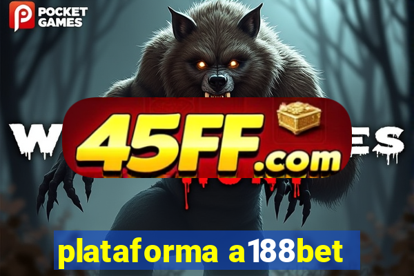 plataforma a188bet